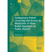 Compulsory Patent Licensing and Access to Medicines: A Silver Bullet Approach to Public Health?