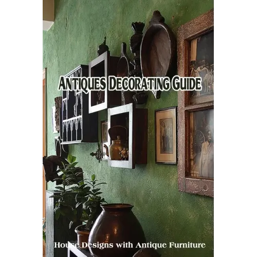 Antiques Decorating Guide: House Designs with Antique Furniture