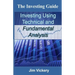 The Investing Guide: Investing Using Technical and Fundamental Analysis