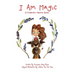 I Am Magic: A Children's Mantra Book