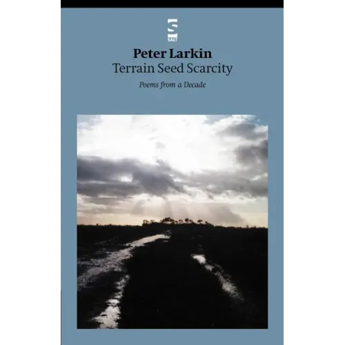 Terrain Seed Scarcity: Poems from a Decade