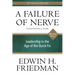 A Failure of Nerve: Leadership in the Age of the Quick Fix (10th Anniversary, Revised Edition)