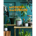 The Modern Gardener: A Practical Guide to Houseplants, Herbs & Container Gardening