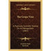 The Grape Vine: A Practically Scientific Treatise On Its Management (1867)