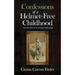 Confessions of a Helmet-Free Childhood: True-ish Tales of an Analog Upbringing