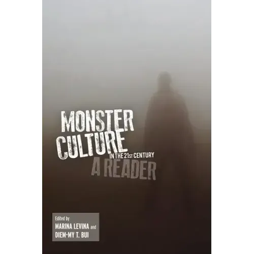 Monster Culture in the 21st Century