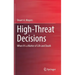 High-Threat Decisions: When It's a Matter of Life and Death