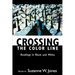 Crossing the Color Line: Readings in Black and White