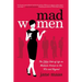 Mad Women: The Other Side of Life on Madison Avenue in the '60s and Beyond