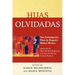 Hijas olvidadas: Two Contemporary Plays by Hispanic Women Writers