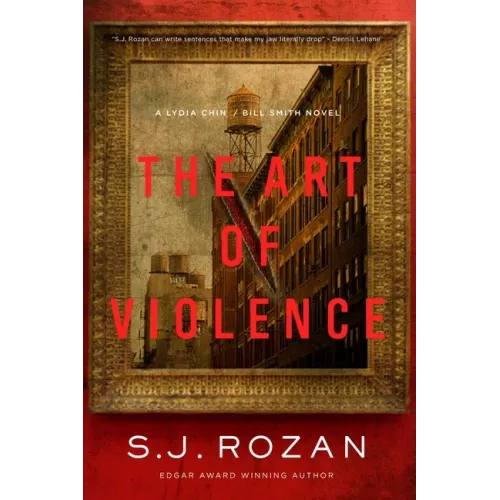 The Art of Violence: A Lydia Chin/Bill Smith Novel