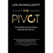 The Pivot: Orchestrating Extraordinary Business Momentum