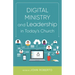 Digital Ministry and Leadership in Today's Church