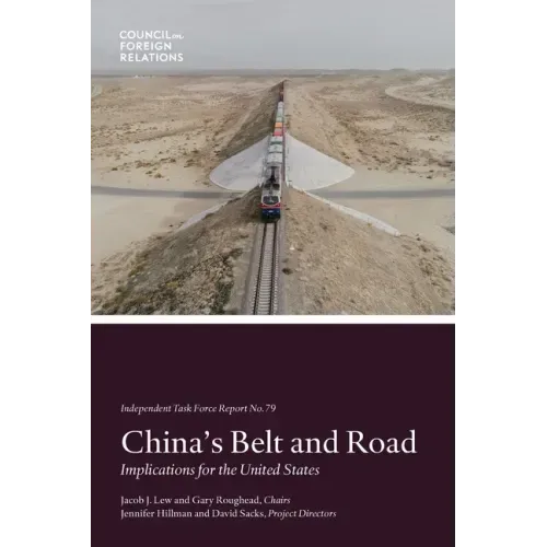 China's Belt and Road: Implications for the United States