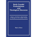 Early Creedal Formulations and Theological Discourse