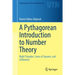 A Pythagorean Introduction to Number Theory: Right Triangles, Sums of Squares, and Arithmetic