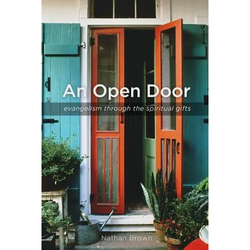 An Open Door: Evangelism through the Spiritual Gifts