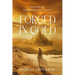 Forged in Gold