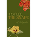 To Flee the Snare