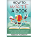 How to Write a Book: Write a nonfiction book in 7 days with this step-by-step guide