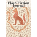 Flash Fiction Journal: Holiday Romantic New Adult, College Fantasy, Horror, Dark Urban, Epic Coming Of Age Thrillers, Memoires Notebook To Write In Qu