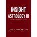 Insight On Astrology III: Your Access and Guide to Context