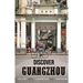 Discover Guangzhou