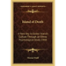 Island of Death: A New Key to Easter Island's Culture Through an Ethno Psychological Study 1948