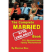The Complete Married... With Children Book: TV's Dysfunctional Family Phenomenon