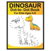 Dinosaur Dot to Dot Book for Kids Ages 4-8: Easy Fun Connect the Dots Dinosaur Coloring Book for Kids, Great Gift for Boys & Girls
