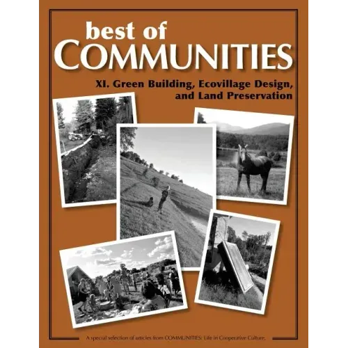 Best of Communities: XI. Green Building, Ecovillage Design, and Land Preservatio