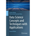 Data Science Concepts and Techniques with Applications