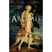 Artemis: The Indomitable Spirit in Everywoman (For Readers of Crones Don't Whine or The Twelve Faces of the Goddess)
