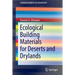 Ecological Building Materials for Deserts and Drylands