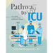 Pathway To ICU: Your constant companion during a transition to ICU nursing