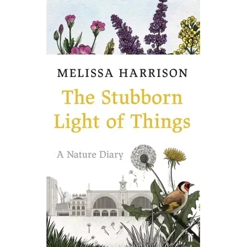 The Stubborn Light of Things: A Nature Diary