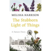 The Stubborn Light of Things: A Nature Diary