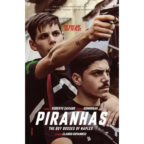 Piranhas: The Boy Bosses of Naples: A Novel
