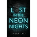 Lost in the Neon Nights