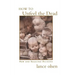 How to Unfeel the Dead: New and Selected Fictions