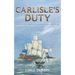 Carlisle's Duty: The Eleventh Carlisle & Holbrooke Naval Adventure