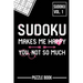 Sudoku Makes Me Happy You Not So Much Puzzle Book Volume 1: 200 Challenging Puzzles