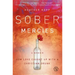 Sober Mercies