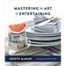 Mastering the Art of Entertaining