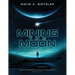 Mining the Moon: Bootstrapping Space Industry 3rd Edition
