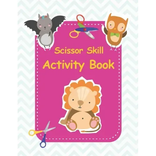Scissor skill activity book: Perfect activity book to practice scissor skills for kindergarten and preschool kids. 40 Pages of Fun Animals Paperbac
