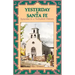 Yesterday in Santa Fe: Episodes in a Turbulent History