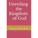 Unveiling the kingdom of God