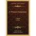 A Woman's Temptation: A Novel (1880)