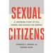 Sexual Citizens: A Landmark Study of Sex, Power, and Assault on Campus